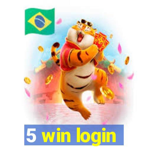 5 win login